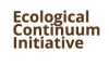 The Ecological Continuum Initiative/2006-2010
